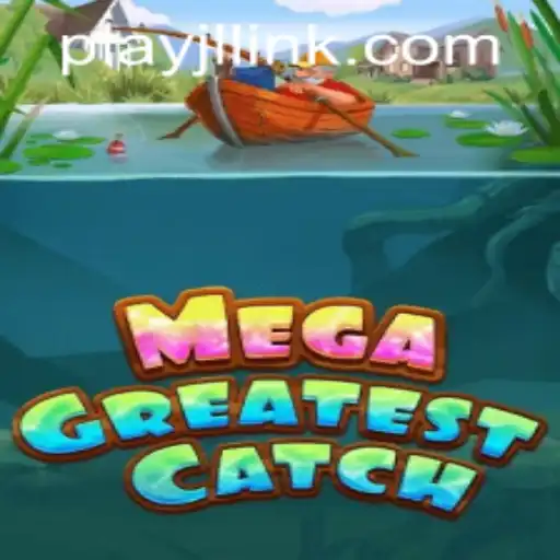Discover the Thrill of MegaGreatestCatch: Dive into the Adventure